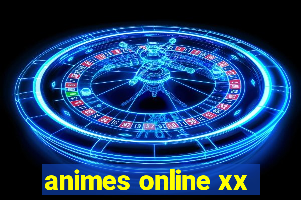 animes online xx